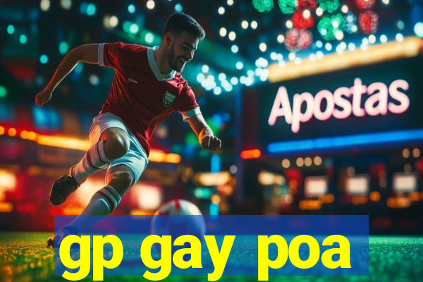 gp gay poa